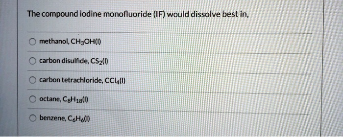 Which compound listed below will dissolve in carbon tetrachloride ccl4